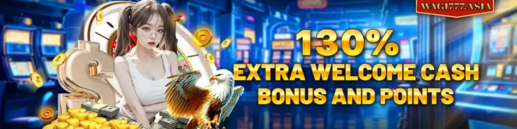 130% Extra Welcome Cash Bonus and Points up to ₱88,888!