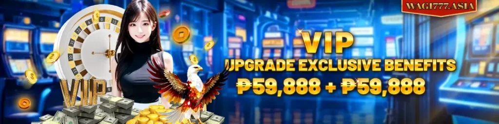 VIP Upgrade Exclusive Benefits ₱59,888 + ₱59,888